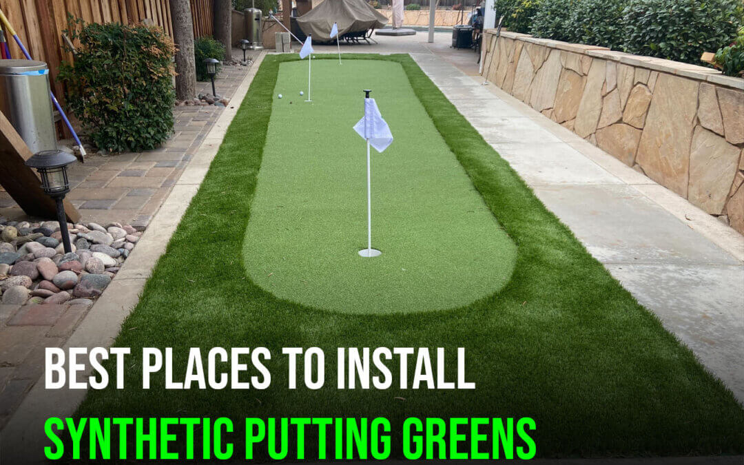 Best Places to Set up Artificial Putting Greens in Modesto Around Your Home